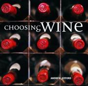 Cover of: Choosing Wine by Andrew Jefford, Andrew Jefford