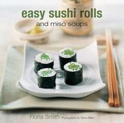 Cover of: Easy Sushi Rolls and Miso Soups