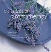 Cover of: The Essence of Aromatherapy by Glenda Taylor