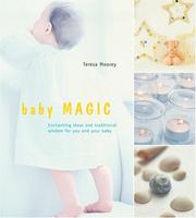 Cover of: Baby magic: enchanting ideas and traditional wisdom for you and your baby