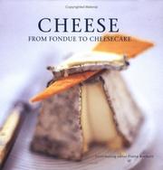 Cover of: Cheese: from fondue to cheesecake