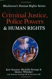 Cover of: Criminal justice, police powers, and human rights by Keir Starmer