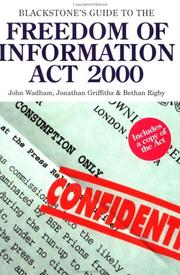 Blackstone's guide to the Freedom of Information Act 2000 by John Wadham, Jonathan Grifiths, Kelly Harris