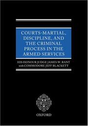 Cover of: Courts-martial, discipline, and the criminal process in the armed services