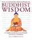 Cover of: The Illustrated Encyclopedia of Buddhist Wisdom
