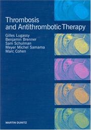 Cover of: Thrombosis Antithrombotic Therapy by Gilles Lugassy, Benjamin Brenner, Sam Schulman, Meyer Samama, Marc Cohen