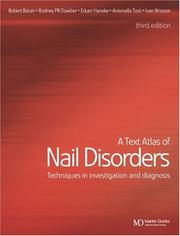 Cover of: A Text Atlas of Nail Disorders: Techniques in Investigation and Diagnosis