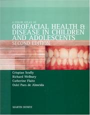 Cover of: Color Atlas of Orofacial Health and Disease in Children and Adolescents by Crispian Scully, Richard Welbury, Catherine Flaitz, Oslei Paes de Almeida