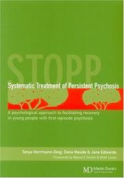 Systematic treatment of persistent psychosis (STOPP) by Tanya Herrmann-Doig, Tanya Hermann-Doig, Dana Maude, Jane Edwards