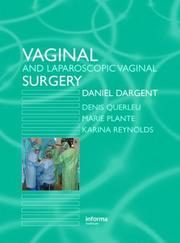 Cover of: Vaginal and Laproscopic Vaginal Surgery by Daniel Dargent, Denis Querleu, Marie Plante, Karina Reynolds
