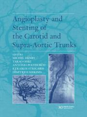 Cover of: Angioplasty and Stenting of the Carotid and Supra Aortic Trunks