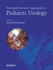Cover of: Minimally Invasive Approaches to Pediatric Urology by Steven G. Docimo