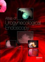 Cover of: Atlas of Urogynecological Endoscopy | Peter L. Dwyer
