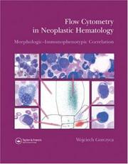 Flow Cytometry in Neoplastic Hematology by Wojciech Gorczyca