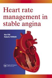 Cover of: Heart Rate Management in Stable Angina by Kim M. Fox, Roberto Ferrari