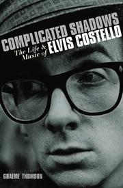 Cover of: Complicated shadows by Graeme Thomson, GRAEME THOMSON, Graeme Thomson