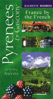 Cover of: Vacances Pyrenees & Gascony: Including Andorra: France by the French