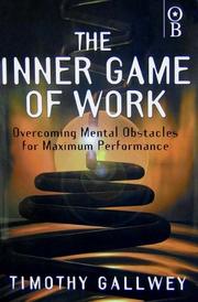 Cover of: The Inner Game of Work by W. Timothy Gallwey