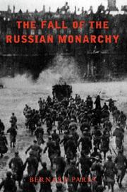 The fall of the Russian monarchy by Bernard Pares