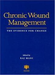Cover of: Chronic Wound Management:  The Evidence for Change
