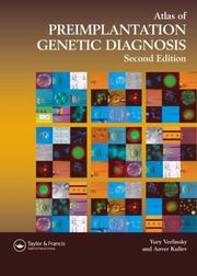 Cover of: An Atlas of Preimplantation Genetic Diagnosis: An Illustrated Textbook & Reference for Clinicians, Second Edition