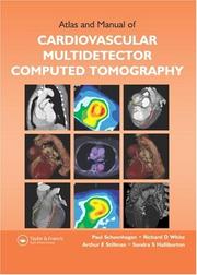 Cover of: Atlas and Manual of Cardiovascular Multidetector Computed Tomography by Paul Schoenhagen, Arthur E. Stillman, Sandra S. Halliburton, Richard D. White