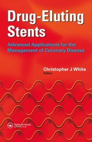 Cover of: Drug-Eluting Stents: Advanced Applications for the Management of Coronary Disease