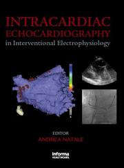 Cover of: Intracardiac Echocardiography in Interventional Electrophysiology