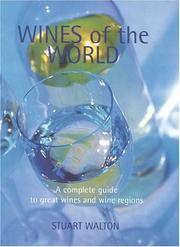 Cover of: Wines of the World: A Complete Guide to Great Wines and Wine Regions
