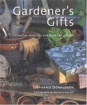 Cover of: Gardener's Gifts: Creative Ideas for and from the Garden