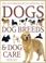 Cover of: Ultimate Encyclopedia of Dogs, Dog Breeds, And Dog Care