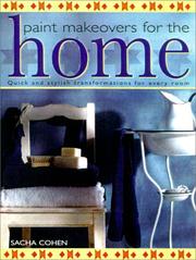 Cover of: Paint Makeovers for the Home: Decorative, Easy-To-Follow Paint-Effect Projects for Every Room