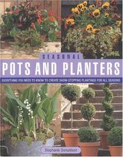 Cover of: Seasonal Pots and Planters: Everything You Need to Know to Create Show-Stopping Plantings for All Seasons