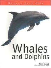 Cover of: Whales and Dolphins (Nature Factfile) by Robin Kerrod