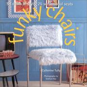 Cover of: Funky Chairs: Sit Down in Style : 25 Sensational Seats (Designer Details)