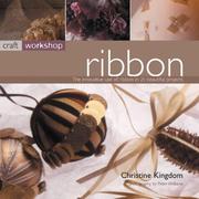 Cover of: Ribbon: The Innovative Use of Ribbon in 25 Beautiful Projects (Craft Workshop)