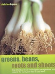 Cover of: Greens, Beans, Roots and Shoots | Christine Ingram
