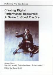 Cover of: Creating  Digital Performance Resources: A Guide to Good Practice (Arts and Humanities Data Service Guides to Good Practice)