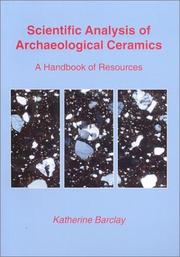 Scientific analysis of archaeological ceramics by Katherine Barclay