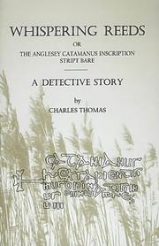 Cover of: Whispering Reeds or the Anglesey Catamanus Inscription Stript Bare by Charles Thomas