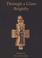 Cover of: Through a glass brightly