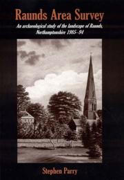 Cover of: Raunds Area Survey: An Archaeological Study of the Landscape of Raunds, Northamptonshire, 1985-94