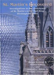 Cover of: St. Martin's Uncovered: Investigations in the Churchyard of St. Martin's-in-the-bull-ring, Birmingham, 2001