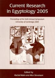 Current research in Egyptology 2005 by Current Research in Egyptology Symposium (6th 2005 University of Cambridge)