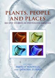 Cover of: Plants, People and Places: Recent Studies in Phytolithic Analysis