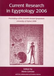 Current research in Egyptology 2006 by Current Research in Egyptology Symposium (7th 2006 University of Oxford)