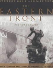 The Eastern Front in photographs by John Erickson, Ljubica Erickson