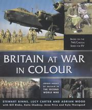 Cover of: Britain at War in Colour by Stewart Binns, Lucy Carter, Adrian Wood, Stewart Binns, Lucy Carter, Adrian Wood