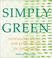 Cover of: Simply Green