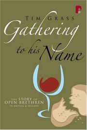 Cover of: Gathering to His Name: The Story of Open Brethren in Britain and Ireland